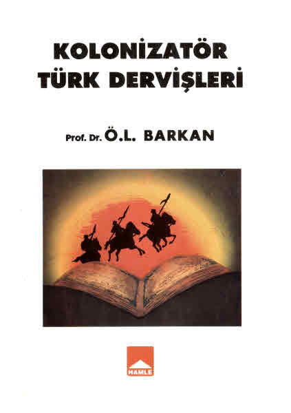 Kolonizator Türk Dervişleri - Ö. L. Barakan-Omer Lütfi Barkan